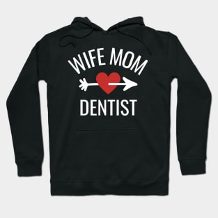 Wife Mom Dentist Gift Idea Hoodie